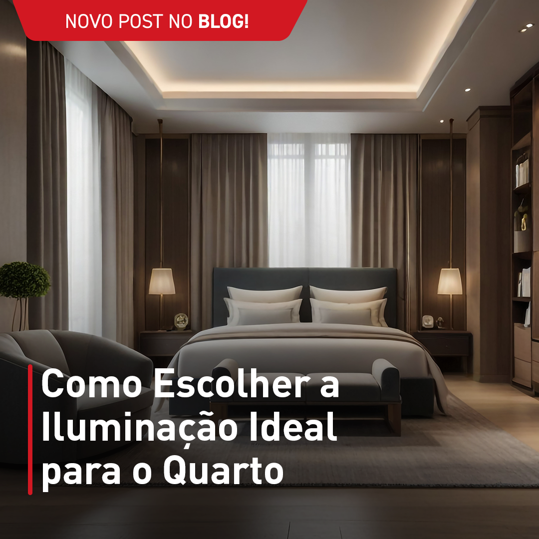 Como Escolher a Iluminação Ideal para o quarto?